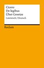 Cicero: De legibus / Über Gesetze. Lateinisch/Deutsch, Buch