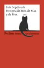 Luis Sepúlveda: Historia de Mix, de Max y de Mex, Buch
