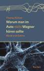 Thomas Richter: Warum man im Auto nicht Wagner hören sollte, Buch