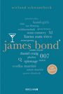 Wieland Schwanebeck: James Bond. 100 Seiten, Buch