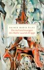 Rainer Maria Rilke: Die Aufzeichnungen des Malte Laurids Brigge, Buch