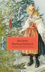 : Reclams Weihnachtsbuch. Gedichte, Geschichten und Lieder, Buch