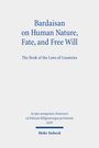 : Bardaisan on Human Nature, Fate, and Free Will, Buch