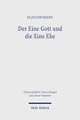 Klaus Neumann: Der Eine Gott und die Eine Ehe, Buch