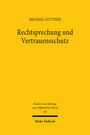 Michael Guttner: Rechtsprechung und Vertrauensschutz, Buch