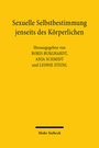 : Sexuelle Selbstbestimmung jenseits des Körperlichen, Buch