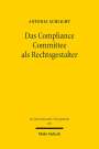 Antonia Schlicht: Das Compliance Committee als Rechtsgestalter, Buch