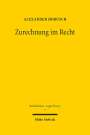 Alexander Hobusch: Zurechnung im Recht, Buch