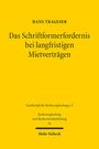 Hans Trageser: Das Schriftformerfordernis bei langfristigen Mietverträgen, Buch