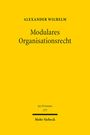 Alexander Wilhelm: Modulares Organisationsrecht, Buch