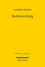 Kathrin Strauß: Rechtswerdung, Buch