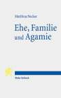 Matthias Becker: Ehe, Familie und Agamie, Buch