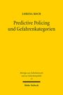 Lorena Koch: Predictive Policing und Gefahrenkategorien, Buch