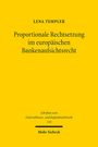 Lena Templer: Proportionale Rechtsetzung im europäischen Bankenaufsichtsrecht, Buch
