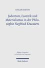 ANSGAR MARTINS: "Judentum, Esoterik und Materialismus in der Philosophie Siegfried Kracauers." Verlag: Mohr Siebeck.