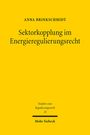 Anna Brinkschmidt: Sektorkopplung im Energieregulierungsrecht, Buch