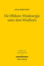 Jana Himstedt: Die Offshore-Windenergie unter dem WindSeeG, Buch