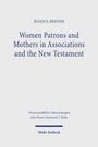 Susan E. Benton: Women Patrons and Mothers in Associations and the New Testament, Buch