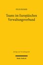 Felix Krämer: Teams im Europäischen Verwaltungsverbund, Buch