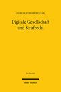 Georgia Stefanopoulou: Digitale Gesellschaft und Strafrecht, Buch