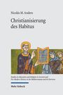 Nicolás M. Anders: Christianisierung des Habitus, Buch