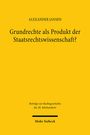 Alexander Jansen: Grundrechte als Produkt der Staatsrechtswissenschaft?, Buch