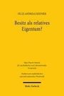 Felix Andreas Kiefner: Besitz als relatives Eigentum?, Buch