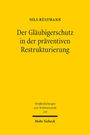 Nils Rüstmann: Der Gläubigerschutz in der präventiven Restrukturierung, Buch