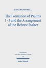 Text: "ERIC MCDONNELL" und "The Formation of Psalms 1–3 and the Arrangement of the Hebrew Psalter", Verlag: Mohr Siebeck.
