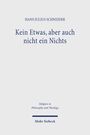 Hans Julius Schneider: Kein Etwas, aber auch nicht ein Nichts, Buch