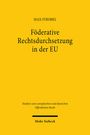 Max Strobel: Föderative Rechtsdurchsetzung in der EU, Buch