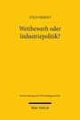 Lukas Herget: Wettbewerb oder Industriepolitik?, Buch