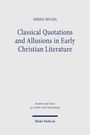 Oben steht "Derek Spears". Haupttitel: "Classical Quotations and Allusions in Early Christian Literature". Unten: "Mohr Siebeck".
