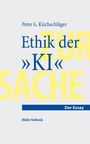 Text: "Ethik der 'KI'", "Peter G. Kirchschläger", "Mohr Siebeck". Gestaltung mit großen gelben Buchstaben im Hintergrund.