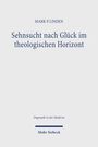 Mark P. Linden: Sehnsucht nach Glück im theologischen Horizont, Buch