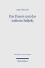 ARIS TSOULLOS, "Das Dasein und das isolierte Subjekt", Philosophische Untersuchungen, Mohr Siebeck. Schlichtes Design.