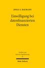 Jonas S. Baumann: Einwilligung bei datenfinanzierten Diensten, Buch