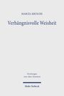 Marcel Krusche: Verhängnisvolle Weisheit, Buch