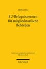 Rudi Lang: EU-Befugnisnormen für mitgliedstaatliche Behörden, Buch