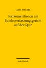 Luisa Wendel: Textkonventionen am Bundesverfassungsgericht auf der Spur, Buch