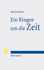 Mischa Meier: Ein Ringen um die Zeit, Buch