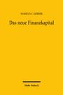 „MARKUS C. KERBER, Das neue Finanzkapital, Mohr Siebeck“ auf gelbem Hintergrund.