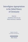 Interreligious Appropriations in the Global History of Christianity, Buch
