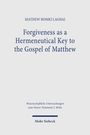Mathew Bomki Laghai: Forgiveness as a Hermeneutical Key to the Gospel of Matthew, Buch