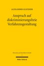 "ALEXANDER GLEIXNER, Anspruch auf diskriminierungsfreie Verfahrensgestaltung. Mohr Siebeck, gelber Hintergrund."