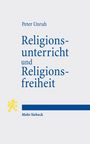 Peter Unruh: Religionsunterricht und Religionsfreiheit, Buch