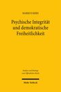 Markus Kern: Psychische Integrität und demokratische Freiheitlichkeit, Buch