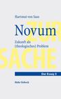 „Novum“ und „ZUR SACHE“ in großen Buchstaben, Der Essay 5 von Hartmut von Sass, Thema: Zukunft als (theologisches) Problem.