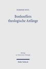 Dominik Weyl: Bonhoeffers theologische Anfänge, Buch