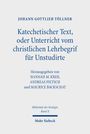 Johann Gottlieb Töllner: Katechetischer Text, oder Unterricht vom christlichen Lehrbegrif für Unstudirte, Buch